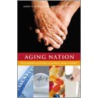 Aging Nation door Robert H. PhD Binstock