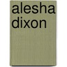 Alesha Dixon door Ronald Cohn