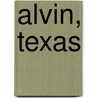 Alvin, Texas by Ronald Cohn