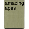 Amazing Apes door David Orme