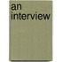 An Interview