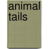 Animal Tails by Beth Fielding