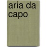 Aria Da Capo door Edna St. Vincent Millay