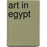 Art In Egypt door Gaston Maspero