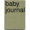 Baby Journal door Yasmeen Ismail