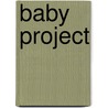 Baby Project door Susan Meier