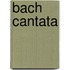 Bach Cantata
