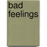 Bad Feelings door Roy Schafer