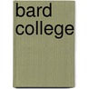 Bard College door Ronald Cohn