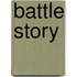 Battle Story