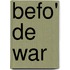 Befo' De War