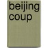 Beijing Coup