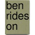 Ben Rides on