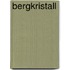 Bergkristall