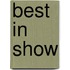 Best in Show