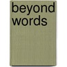 Beyond Words by Kaoru Yamamoto
