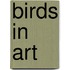 Birds In Art