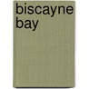 Biscayne Bay door Ronald Cohn
