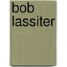 Bob Lassiter door Ronald Cohn