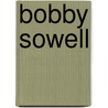 Bobby Sowell door Ronald Cohn