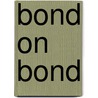 Bond on Bond by Sir Roger Moore
