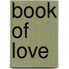 Book Of Love by Mr Fred Cruz Rendon
