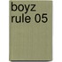 Boyz Rule 05