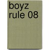 Boyz Rule 08 door Phil Kettle