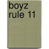 Boyz Rule 11 by Phil Kettle