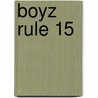 Boyz Rule 15 by Phil Kettle