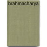 Brahmacharya door Ronald Cohn