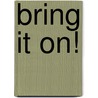 Bring It On! by Hye-Kyung Baek