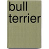 Bull Terrier door Bethany Gibson