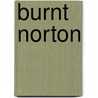Burnt Norton door Ronald Cohn