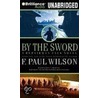 By the Sword by F. Paul Wilson