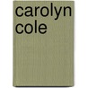 Carolyn Cole door Ronald Cohn