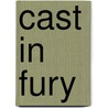 Cast In Fury door Michelle Sagara