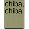 Chiba, Chiba door Ronald Cohn