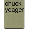 Chuck Yeager by Frederic P. Miller