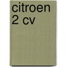 Citroen 2 Cv door Alexander Franc Storz