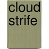 Cloud Strife door Ronald Cohn