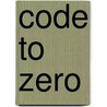 Code To Zero door Ken Follett