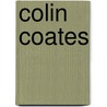 Colin Coates door Ronald Cohn
