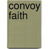 Convoy Faith by Ronald Cohn