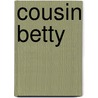 Cousin Betty by Honoré de Balzac
