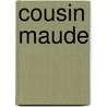 Cousin Maude door Mary Jane Holmes