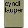 Cyndi Lauper door Cyndi Lauper