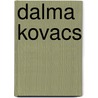 Dalma Kovacs door Ronald Cohn