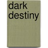 Dark Destiny by Jeanne Treat