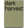 Dark Harvest door Anitra Lynn Mcleod
